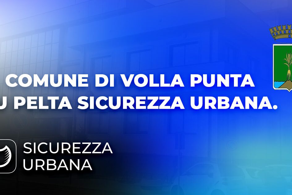 Il comune di Volla punta su PELTA Sicurezza Urbana.