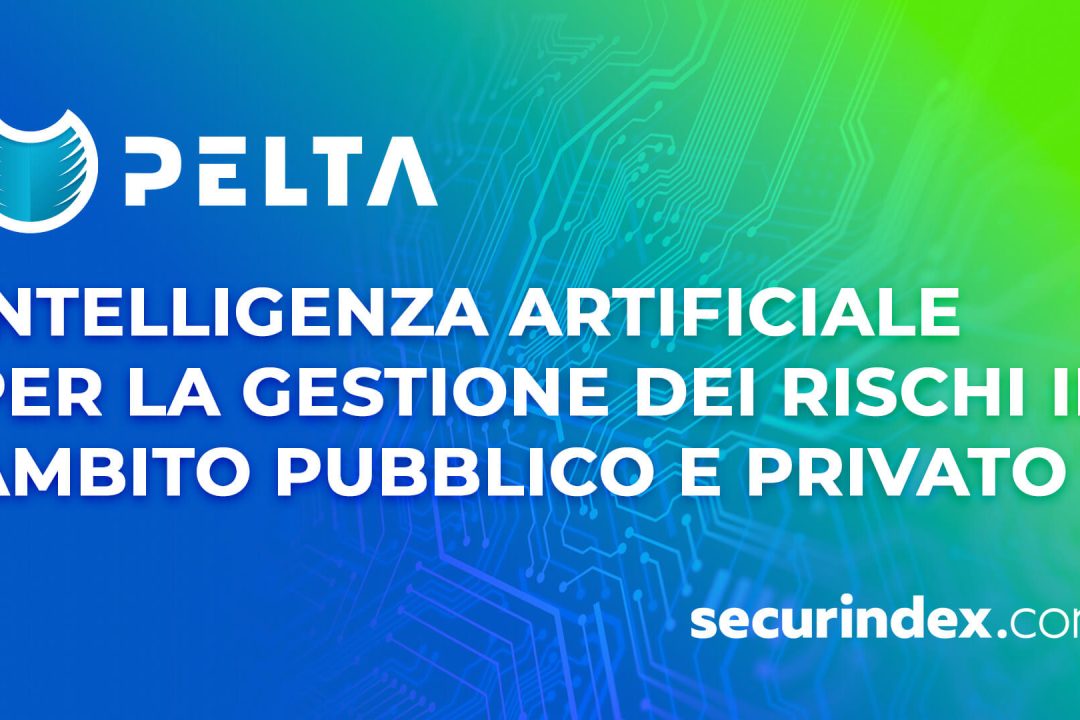 Pelta Suite, intelligenza artificiale per la gestione dei rischi in ambito pubblico e privato