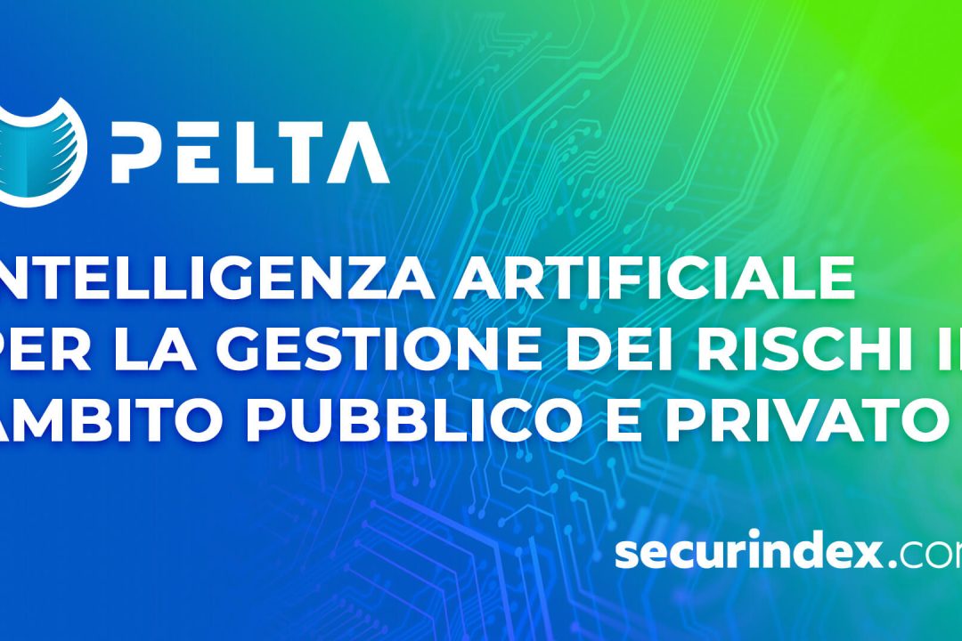 Pelta Suite, intelligenza artificiale per la gestione dei rischi in ambito pubblico e privato