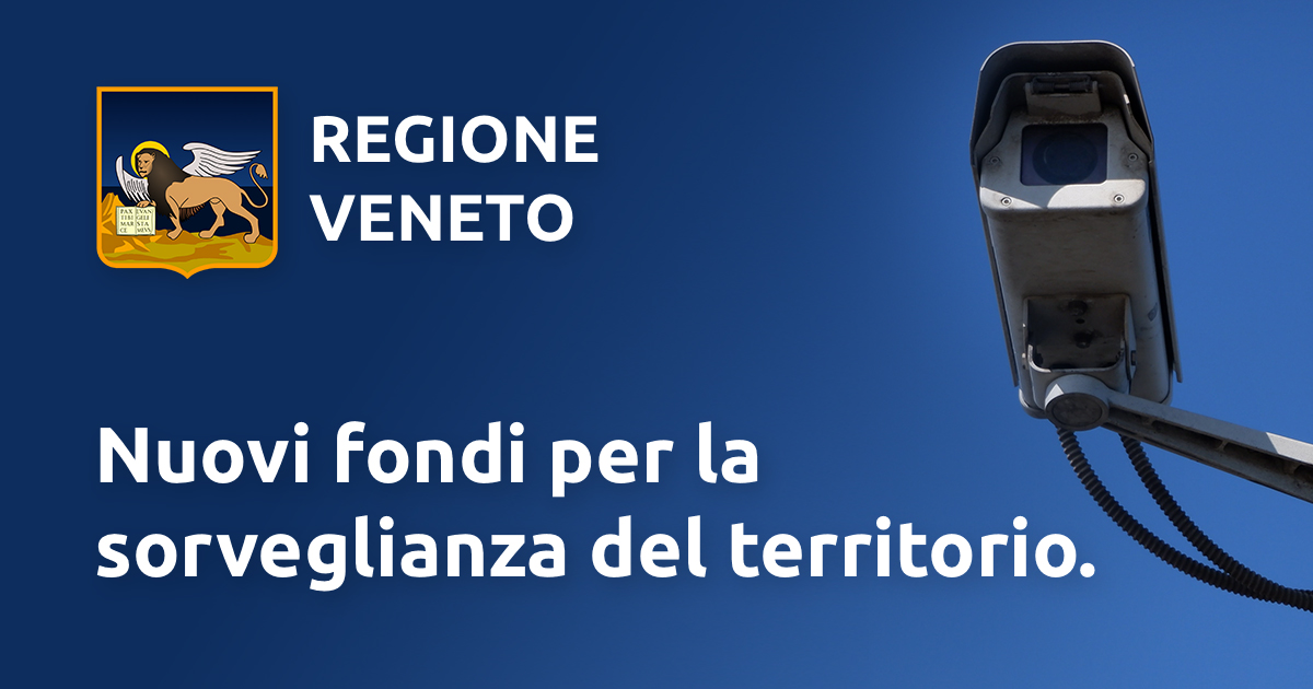 Regione Veneto finanziamenti per la videosorveglianza del territorio
